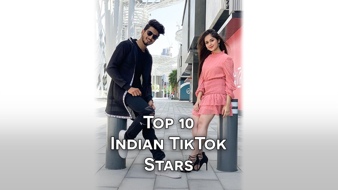 Top 10 Indian TikTok (Musically) Stars